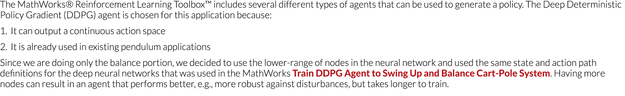 The MathWorks  Reinforcement Learning Toolbox  includes several different types of agents that can be used to generat   