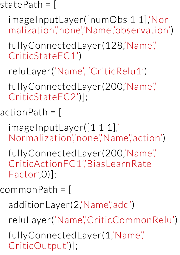 statePath     imageInputLayer( numObs 1 1 , Nor   malization , none , Name , observation ) fullyConnectedLayer(128, N   