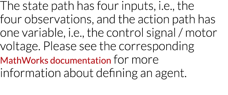 The state path has four inputs, i e , the four observations, and the action path has one variable, i e , the control    