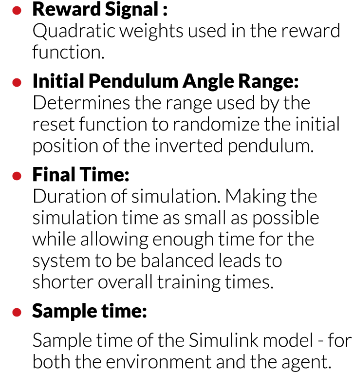   Reward Signal : Quadratic weights used in the reward function    Initial Pendulum Angle Range: Determines the range   