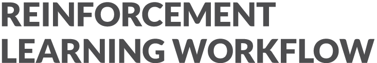 Reinforcement Learning Workflow