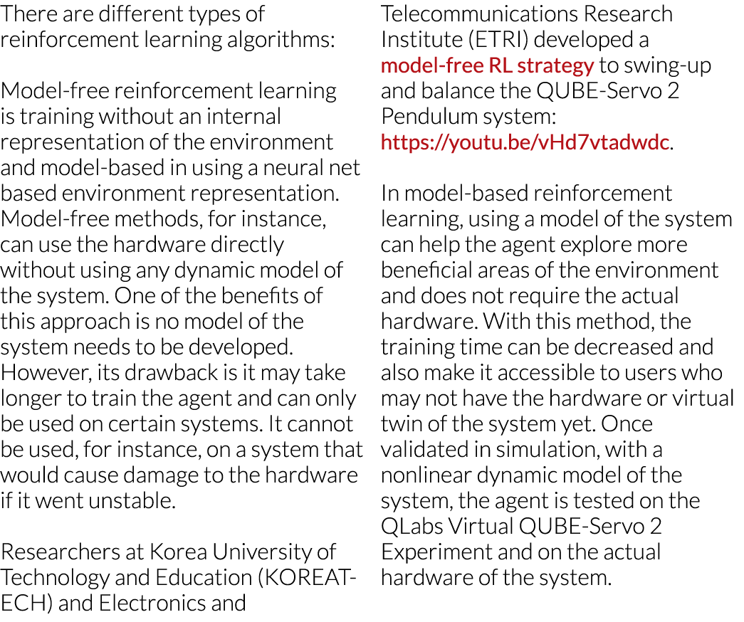 There are different types of reinforcement learning algorithms: Model-free reinforcement learning is training without   